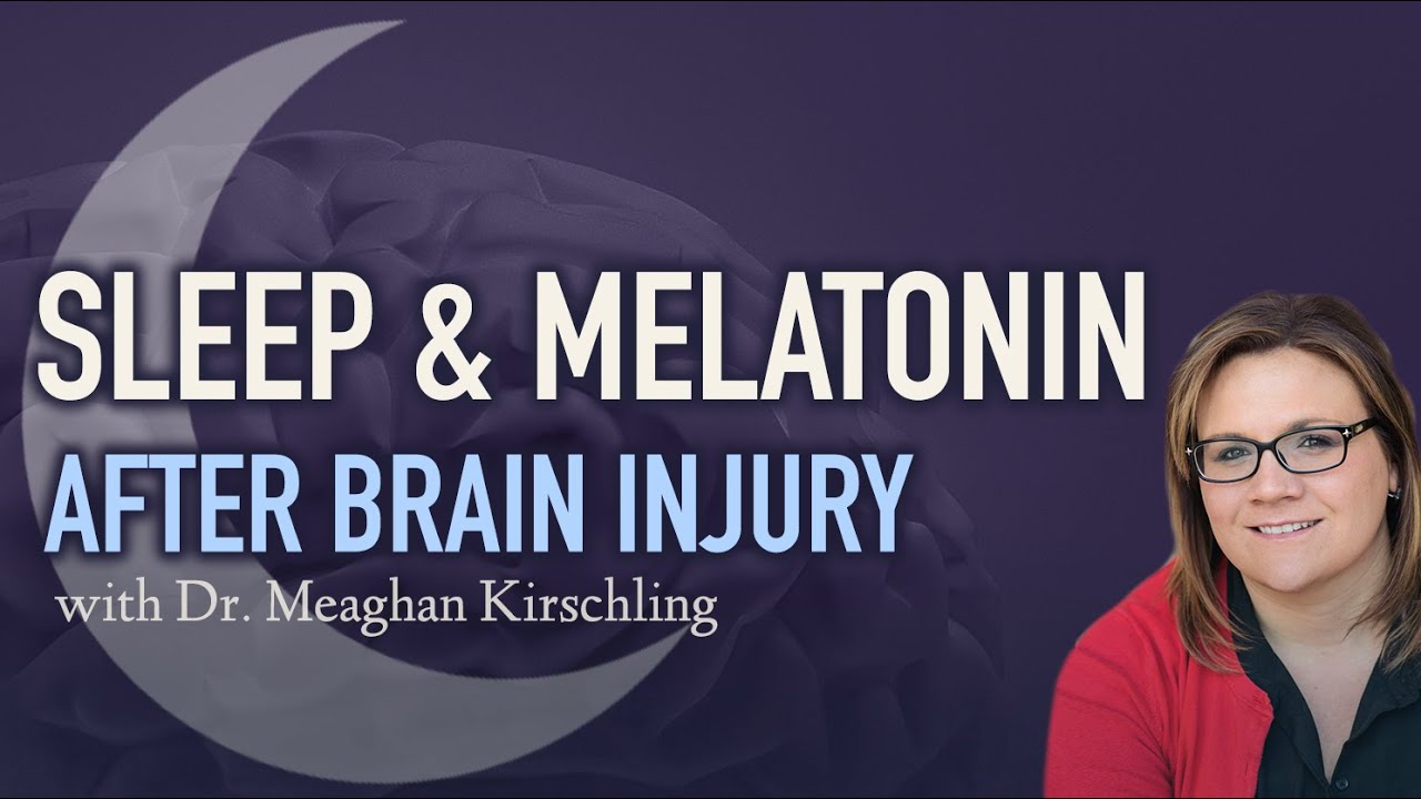 Sleep & Melatonin after Brain Injury + Recommendations