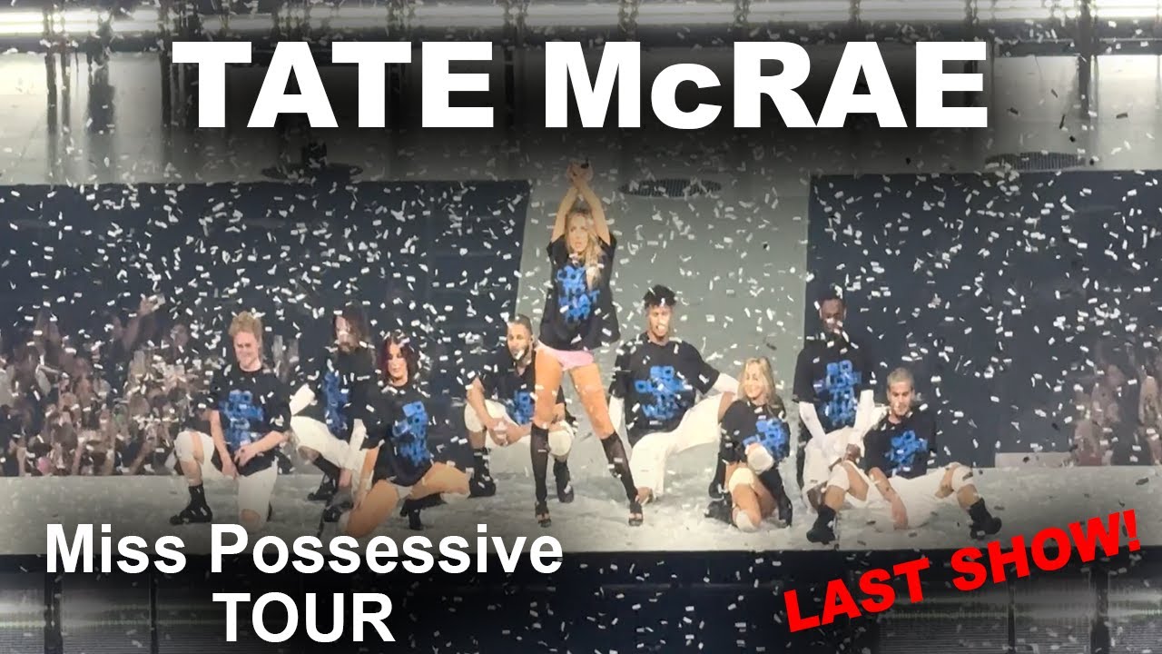 Tate McRae: Miss Possessive Tour! (LAST SHOW!)