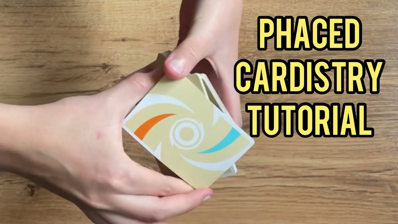 PHACED // CARDISTRY TUTORIAL