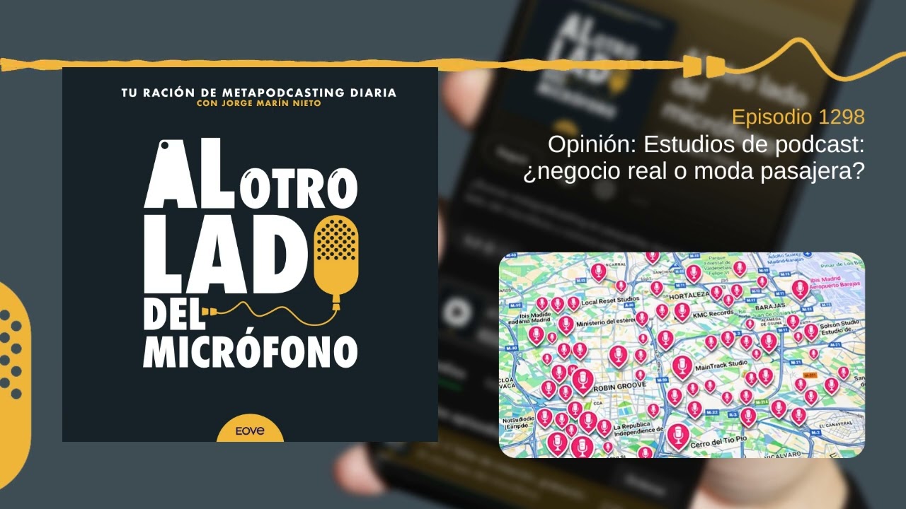 Opinión: Estudios de podcast: ¿negocio real o moda pasajera?