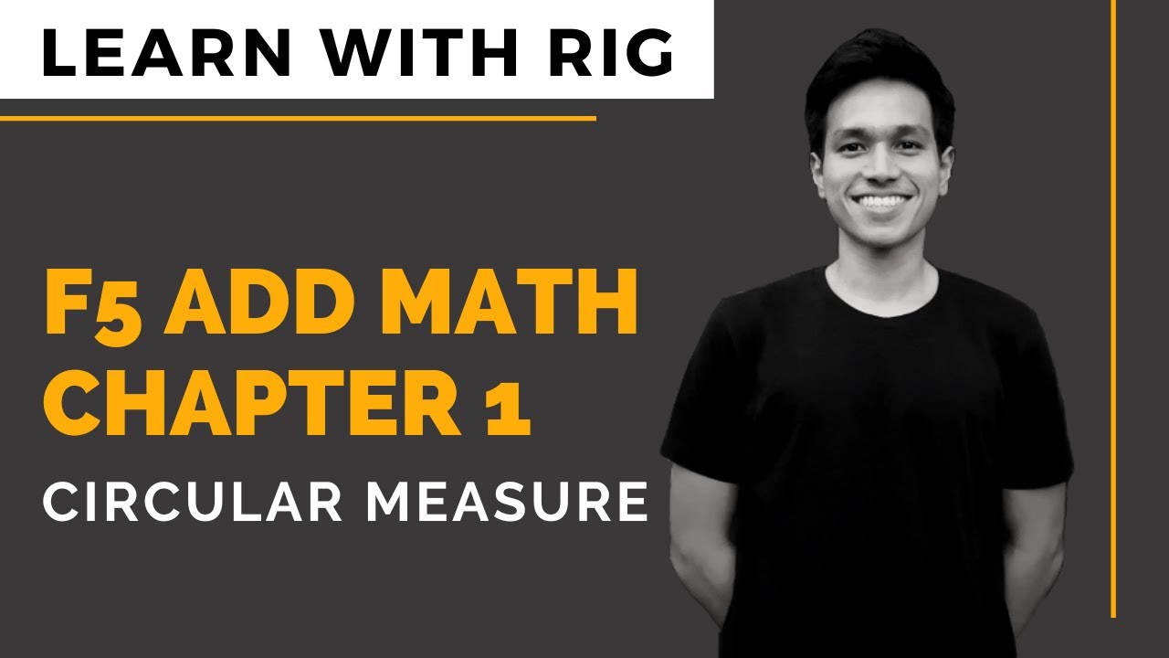 [ADD MATHS] Form 5 Chapter 1 - Circular Measure | KSSM