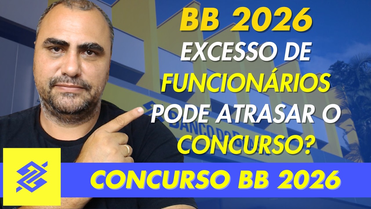Excesso de Funcionários pode atrasar o concurso do BB!