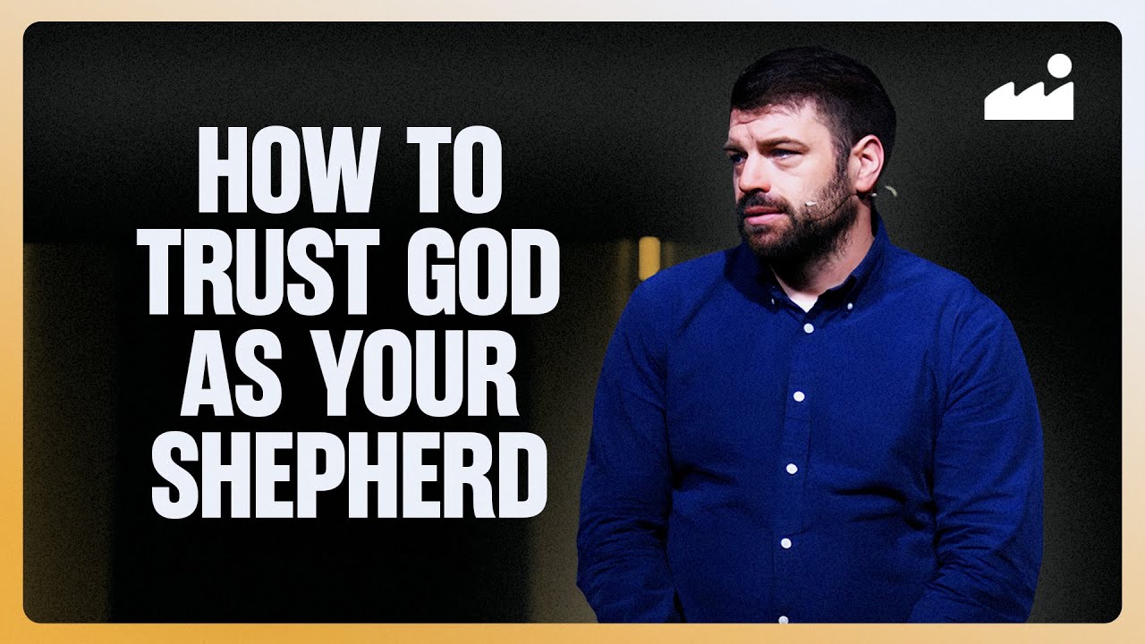 How to Trust God as Your Shepherd