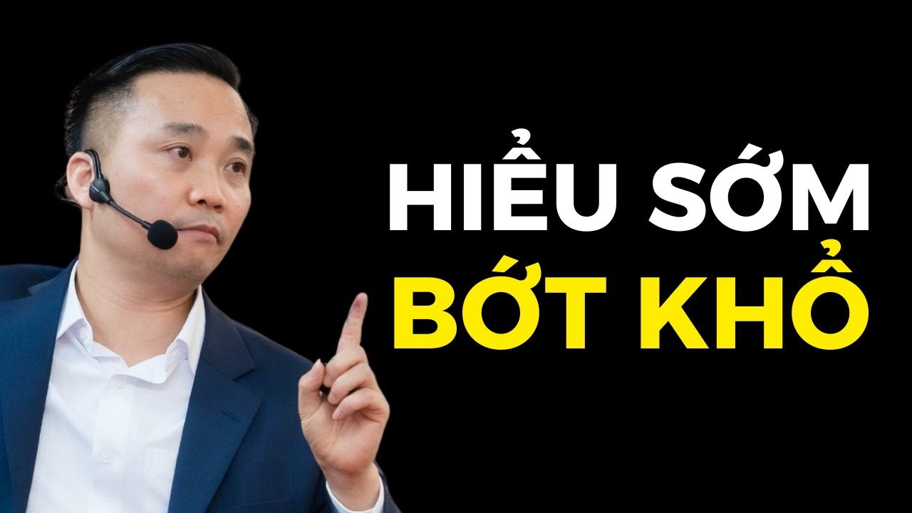 9 bài học cuộc sống giúp bạn trưởng thành (Hiểu sớm bớt khổ) | Nguyễn Ngọc Sơn