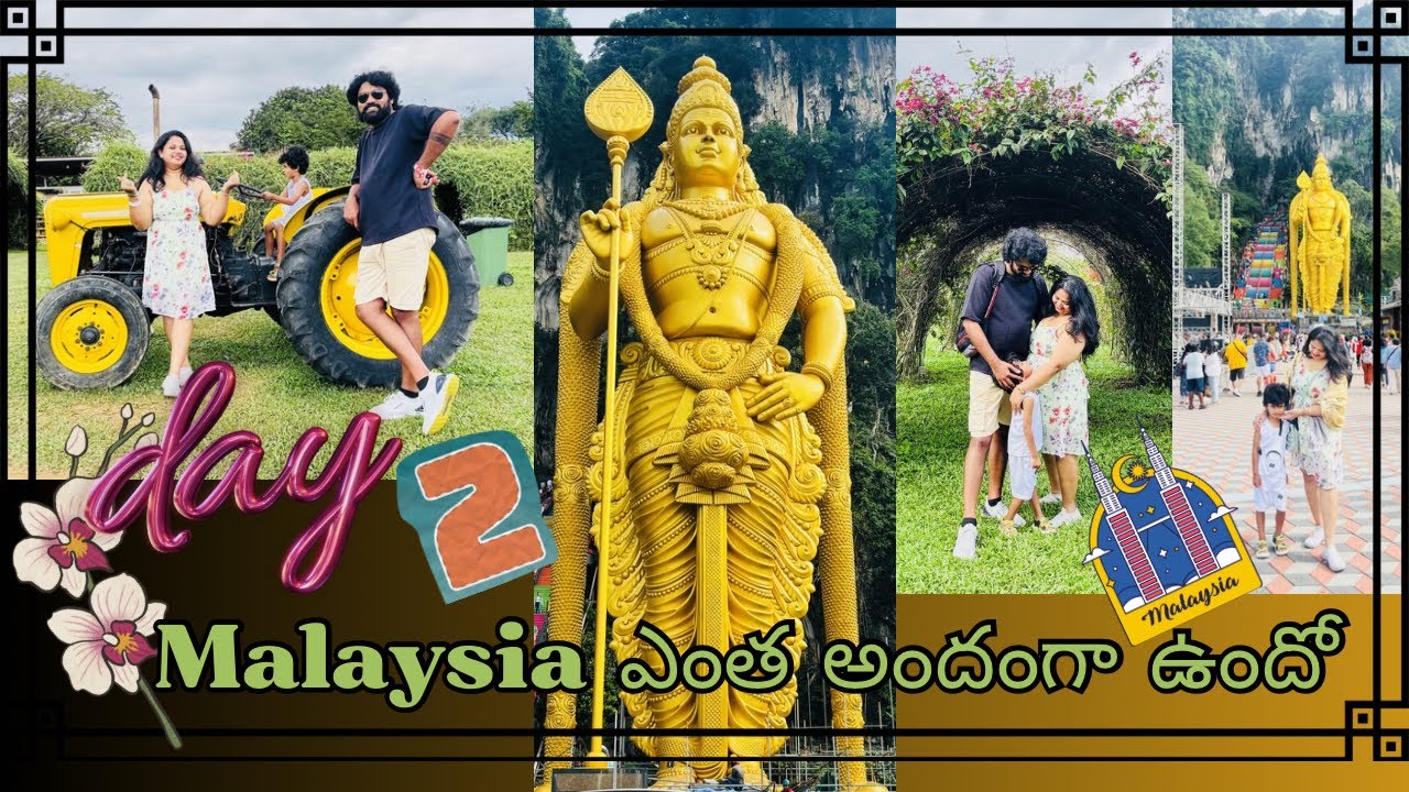 Day-2 | Malaysia ఎంత అందంగా ఉందో | Batu Caves | Lord Murugan | 4 locations 😍🥰 | Travel diaries ✈️