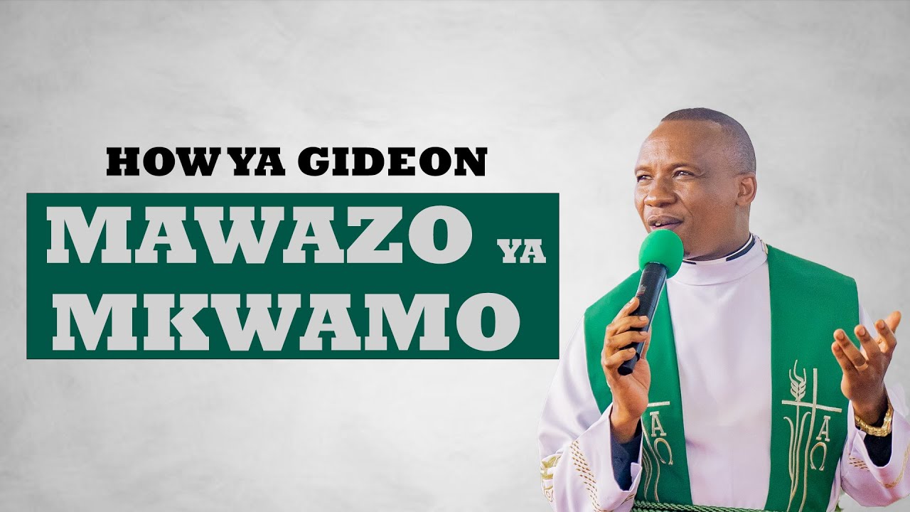 HOW YA GIDEON  ( MAWAZO YA MKWAMO ) / REV. DR. ELIONA KIMARO
