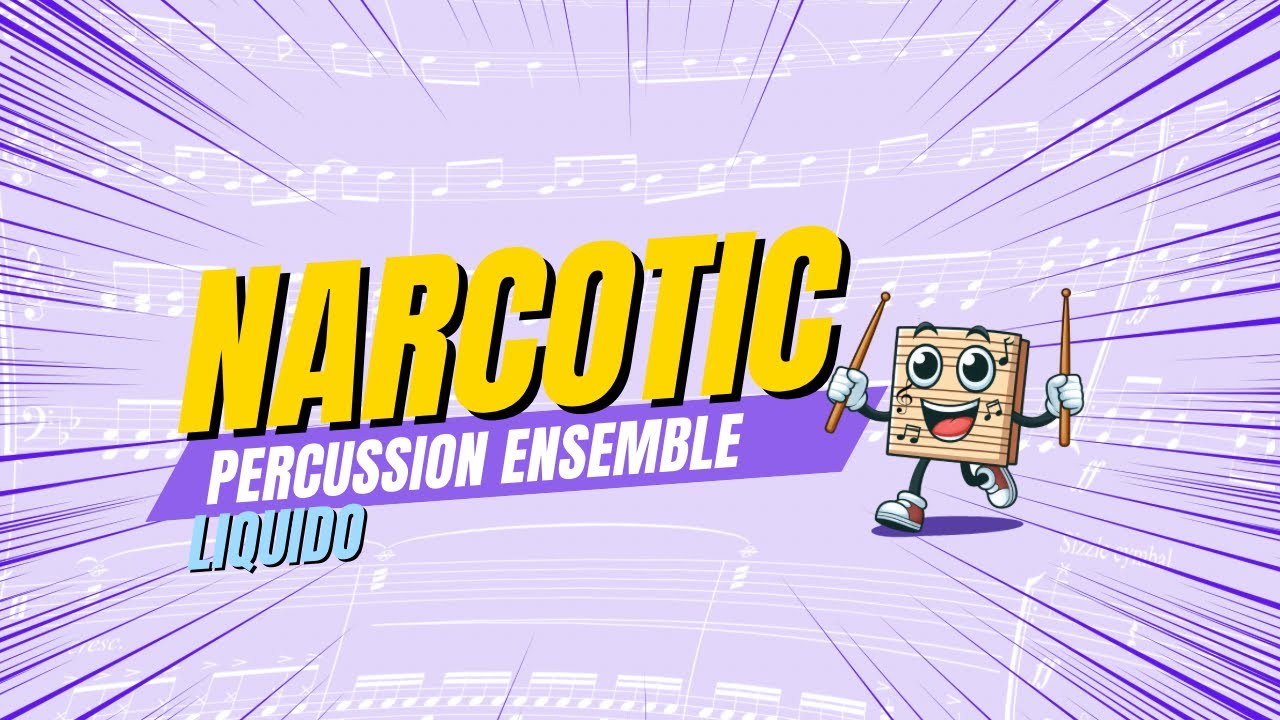 Narcotic - Liquido - PERCUSSION ENSEMBLE 🥁