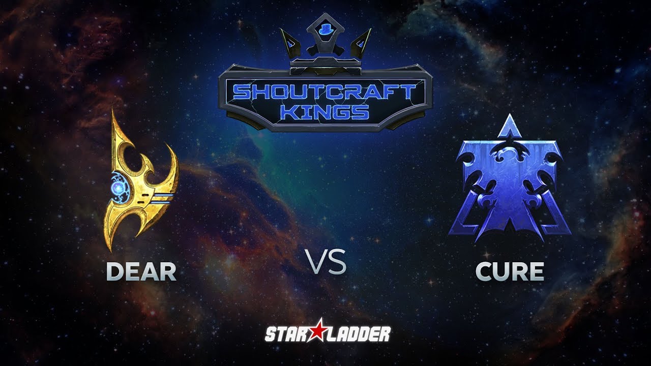 SHOUTcraft Kings August 2017: Dear (P) vs Cure (T)