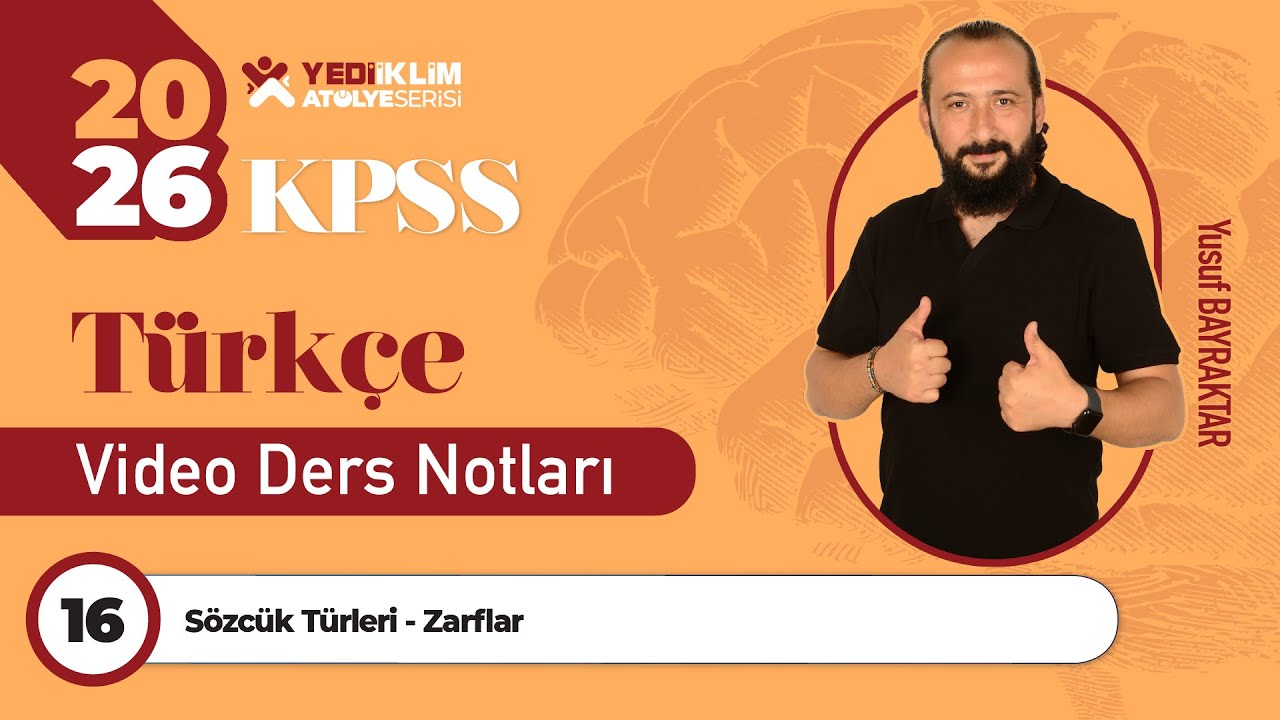 16 - Sözcük Türleri - Zarflar - Yusuf Bayraktar