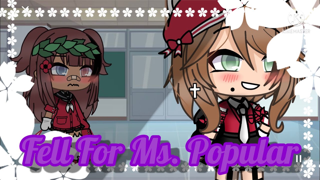 🌹”Fell For Ms. Popular”💄 || GLMM || Lesbian Love Story || ii_Grxce_ii || Original Plot Line💋