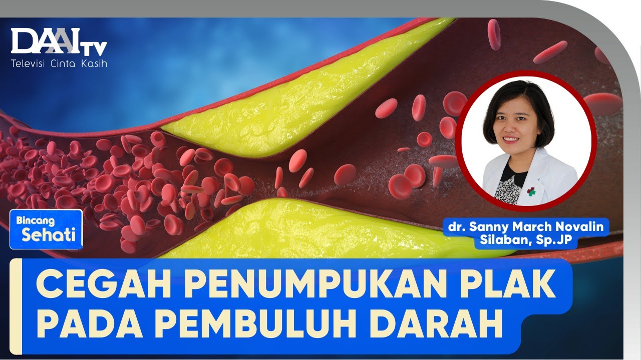 Cegah Penumpukan Plak pada Pembuluh Darah | Bincang Sehati