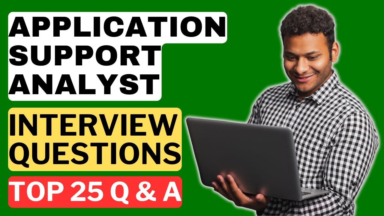 Application Support Analyst Interview Questions & Answers | How to Pass the Interview