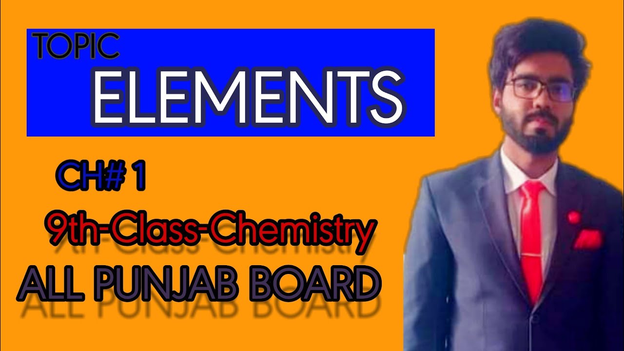 Matric Part 1 Chemistry - Chap 1 - Elements - 9th class chemistry