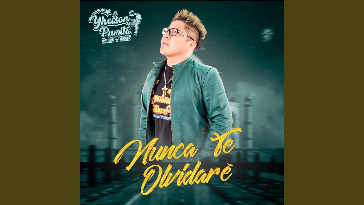 Nunca Te Olvidaré