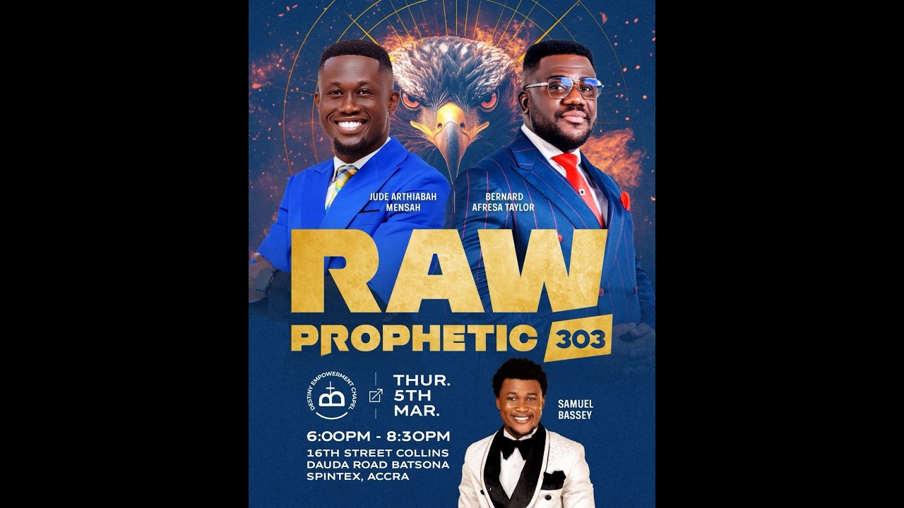RAW PROPHETIC 303 || REV BERNARD TAYLOR  || PROPHET JUDE ARTHIABAH MENSAH || DECI || 05- 03-2026