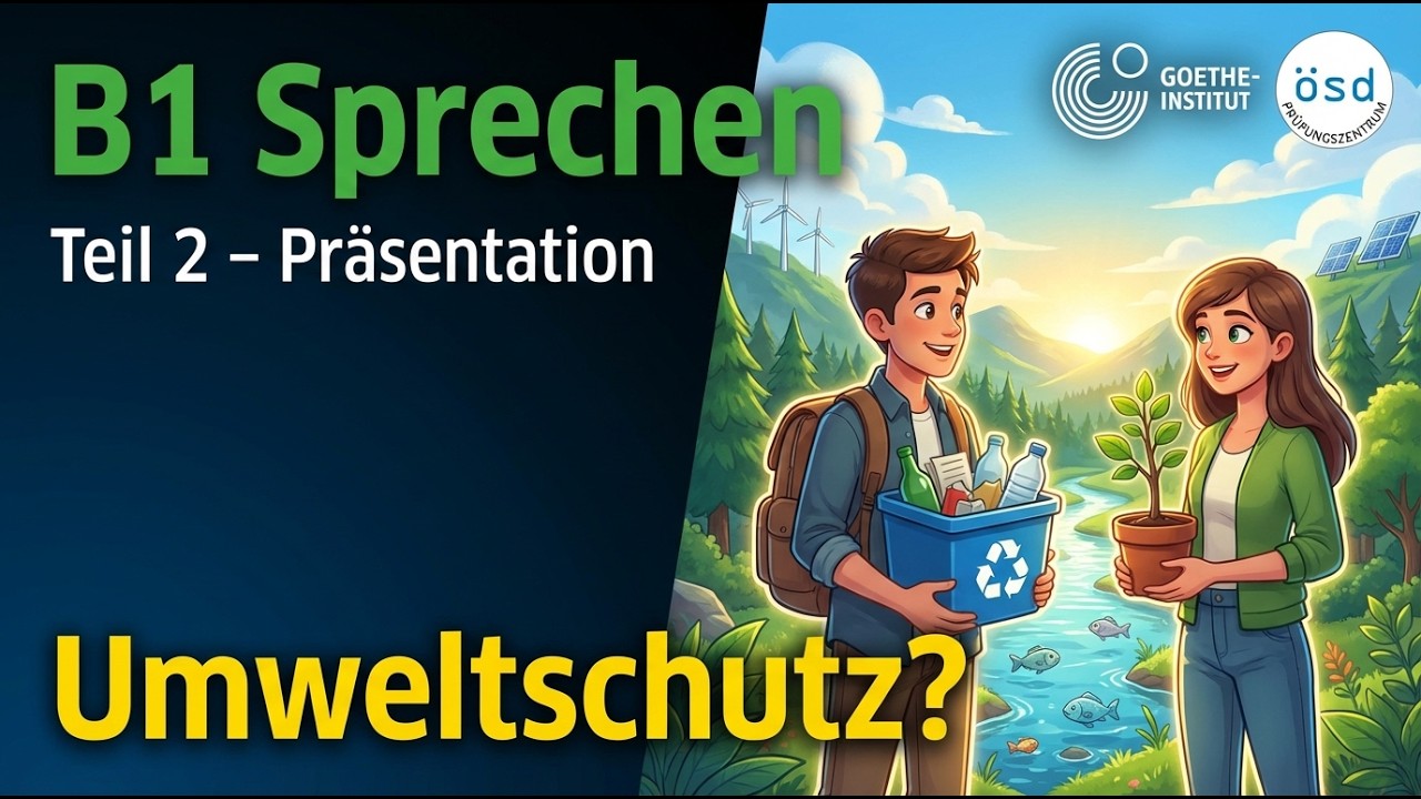 Umweltschutz | Sprechen Teil 2 Präsentation | Goethe & ÖSD B1 Exam