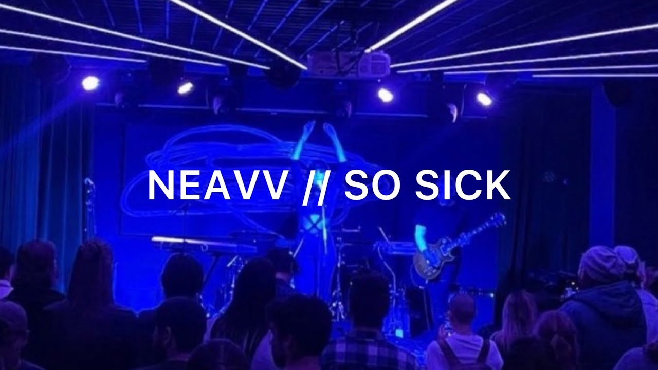 NEAVV // So Sick - Live at The Drake Underground