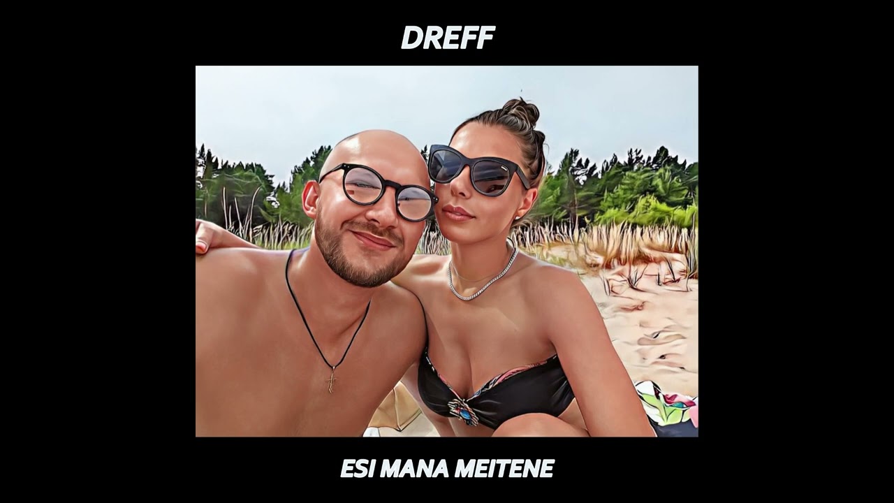 DREFF - Esi Mana Meitene (Audio)