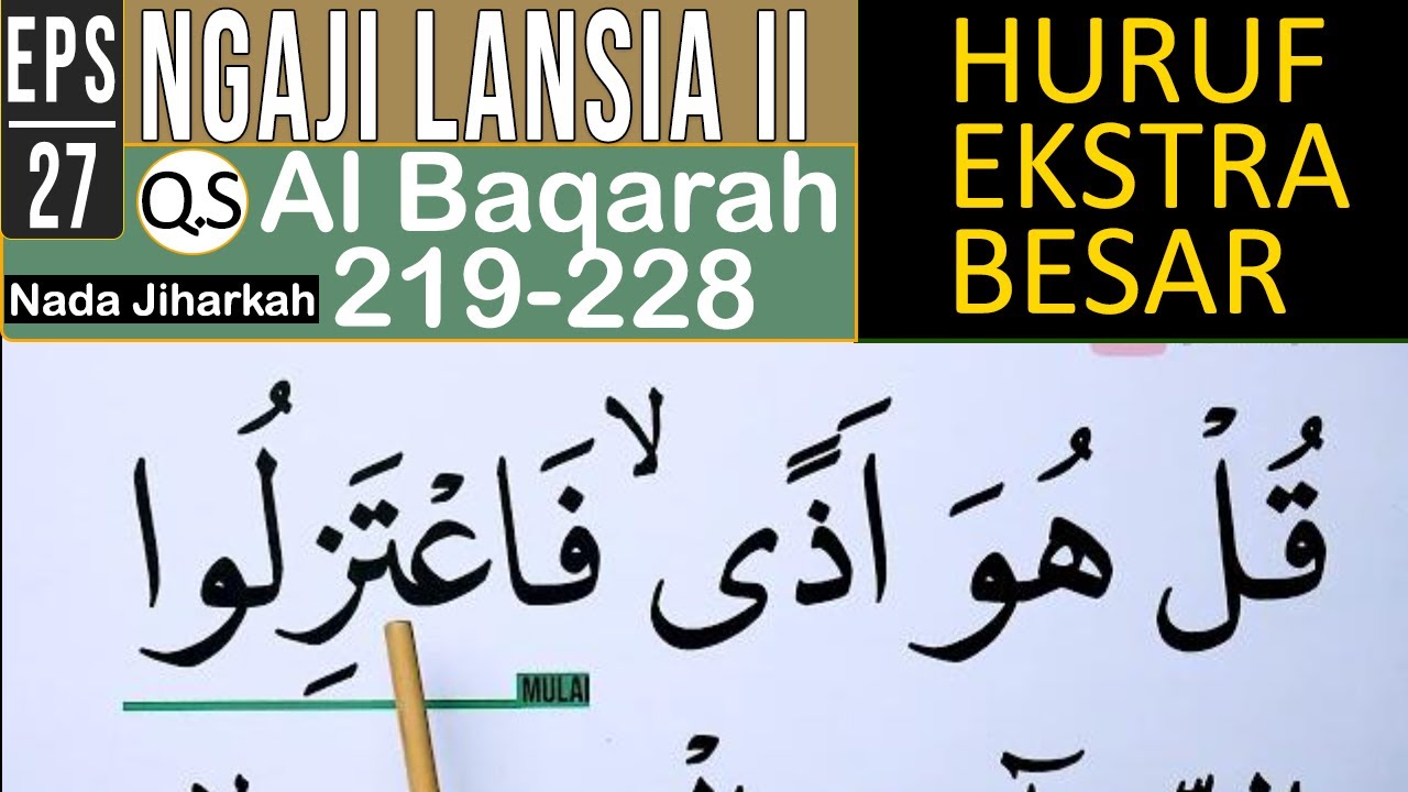 KHUSUS LANSIA KHATAM II BELAJAR NGAJI SURAH AL BAQARAH AYAT 219-228 HURUF EKSTRA BESAR
