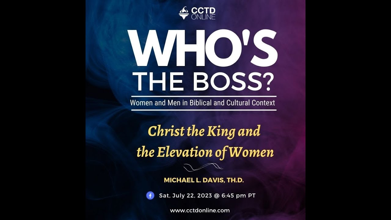 Who's The Boss part 42 Christ the King and the Elevation of Women