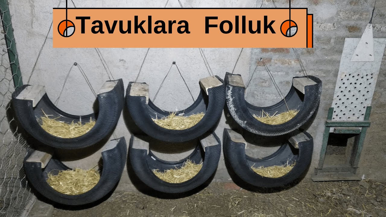 Folluk Nasıl Olmalı. Araba Lastiğinden Tavuklara Folluk Yapımı .Making Car Tyre Chicken Nesting Box.