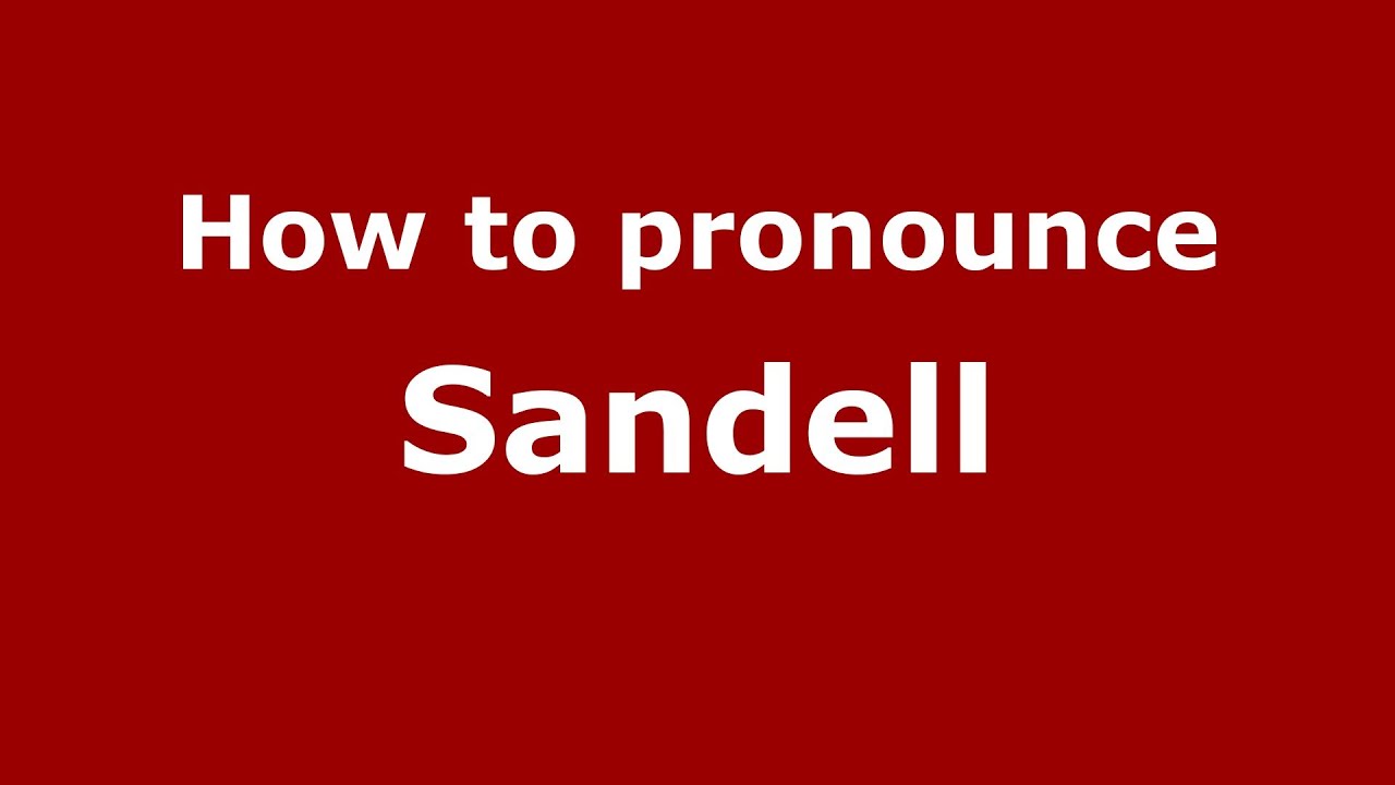 How to Pronounce Sandell - PronounceNames.com