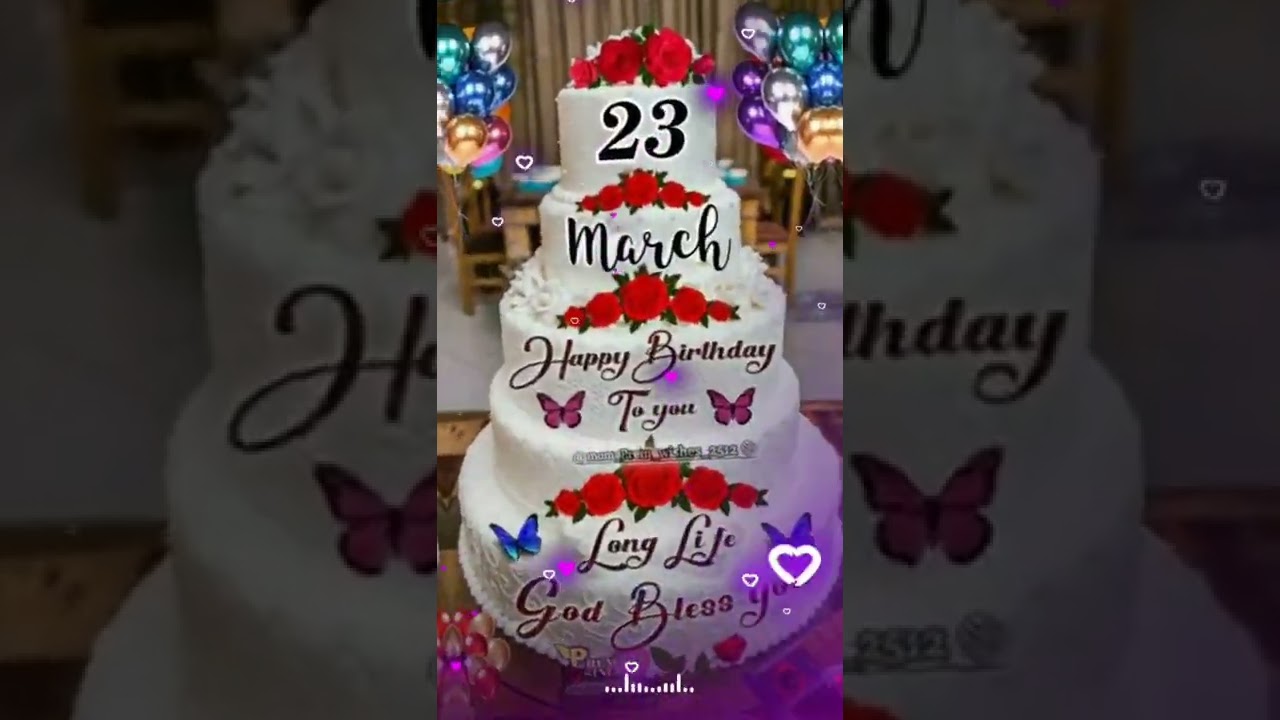23 march 2022 | Happy Birthday 🎂 Birthday Wishes♫ Birthday Song🎉whatsapp happy birthday status video
