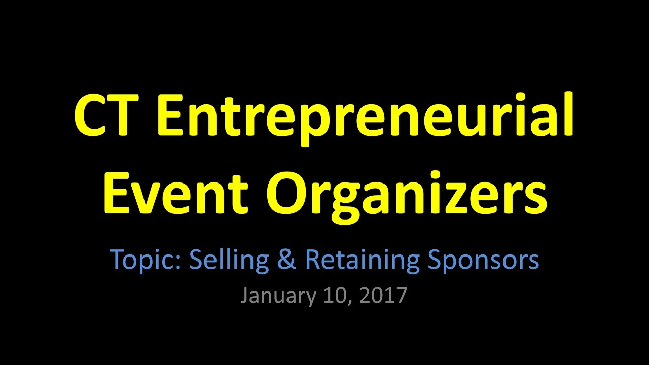 CT Entrepreneurial Event Organizers January 10, 2017 Meeting