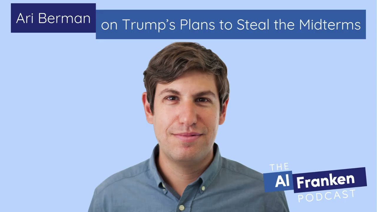 Ari Berman on Trump’s Plans to Steal the Midterms