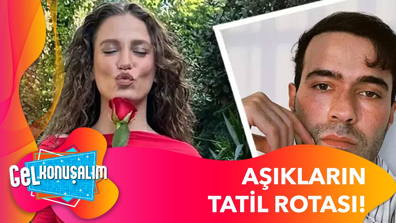 Mert Demir ve Serenay Sarıkaya Tatil Dönüşü Yakalandı | Gel Konuşalım 260. Bölüm
