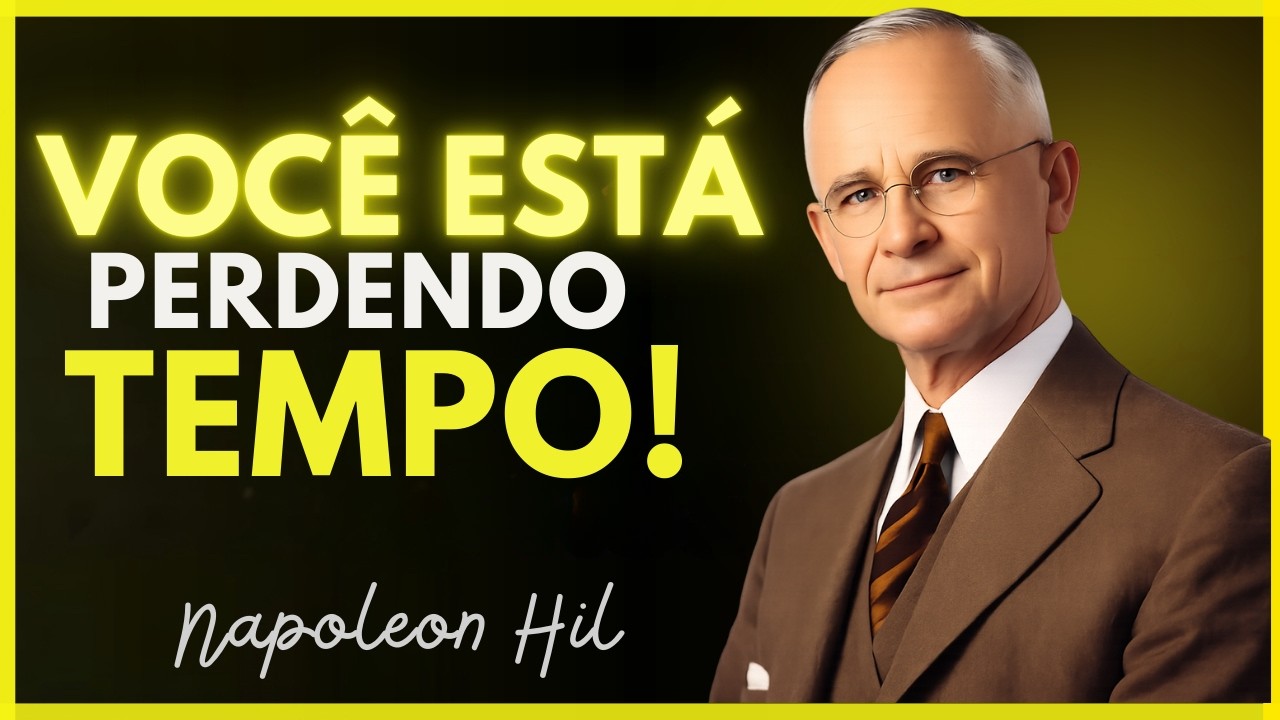 PARE de PROCRASTINAR Antes que Seja TARDE Demais  Napoleon Hill