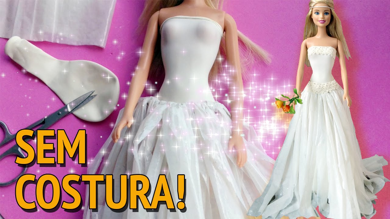 Como fazer vestido de noiva sem costura para Barbie e outras bonecas!