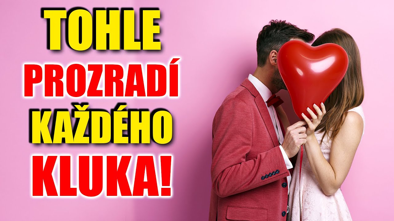 TOHLE HO ZARUČENĚ PROZRADÍ! JAK POZNAT, ŽE SE KLUKOVI LÍBÍM