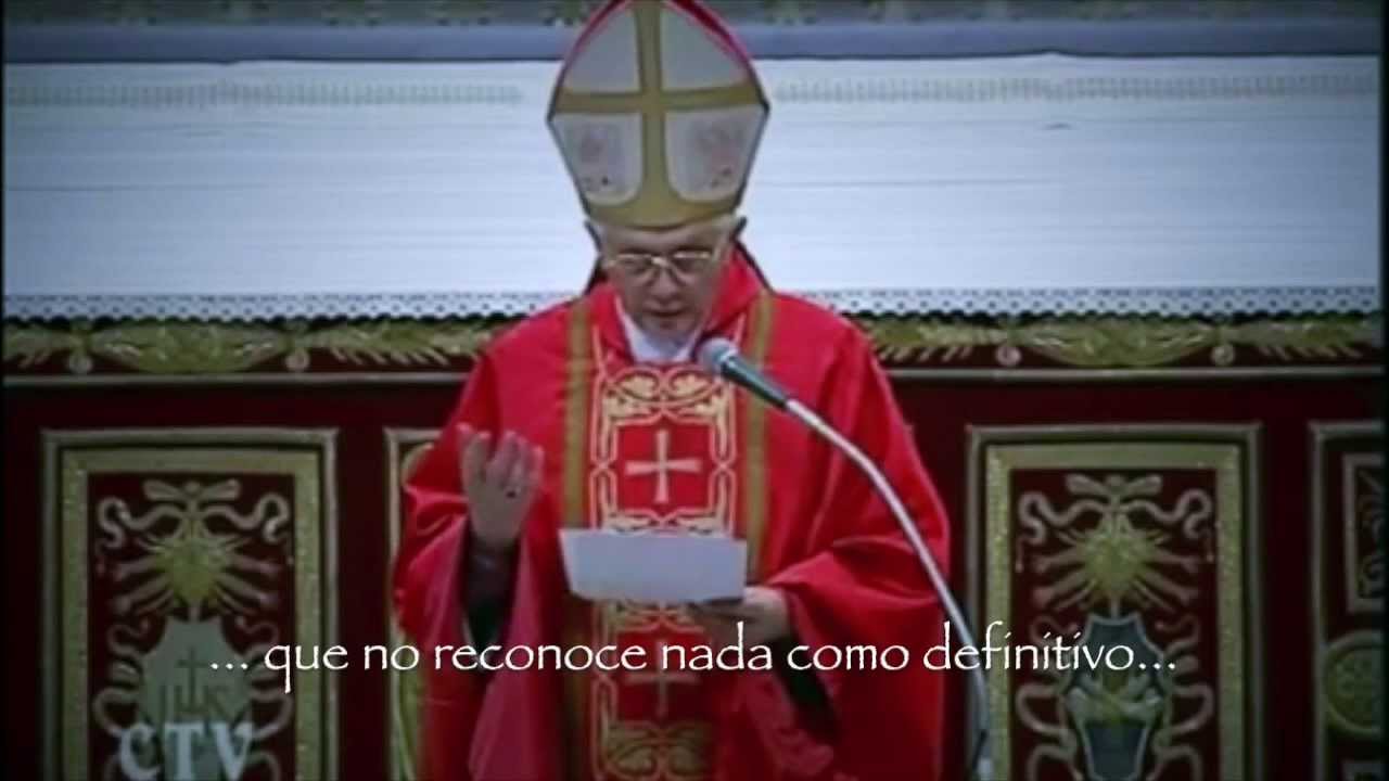 Dictadura del Relativismo - Joseph Ratzinger (Abril, 2005)