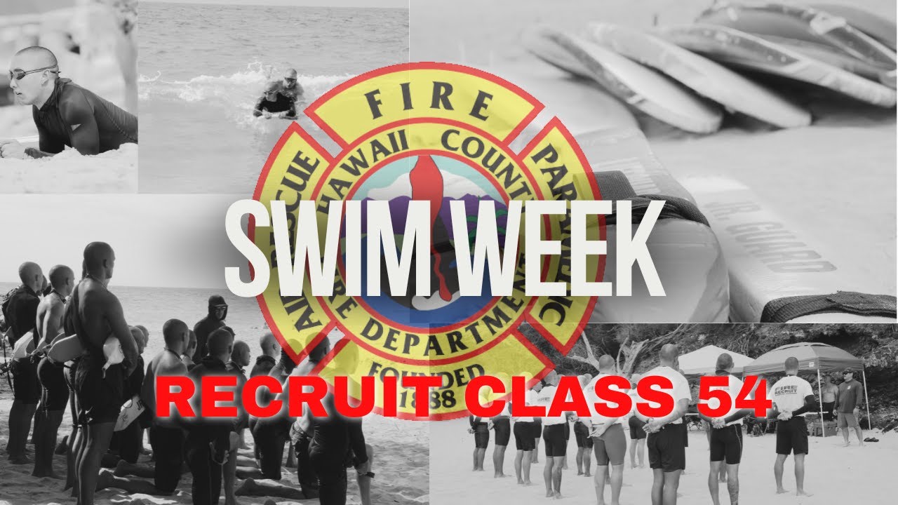 🚒🌊 Recruit Class 54 — Swim Week! 🌊🚒