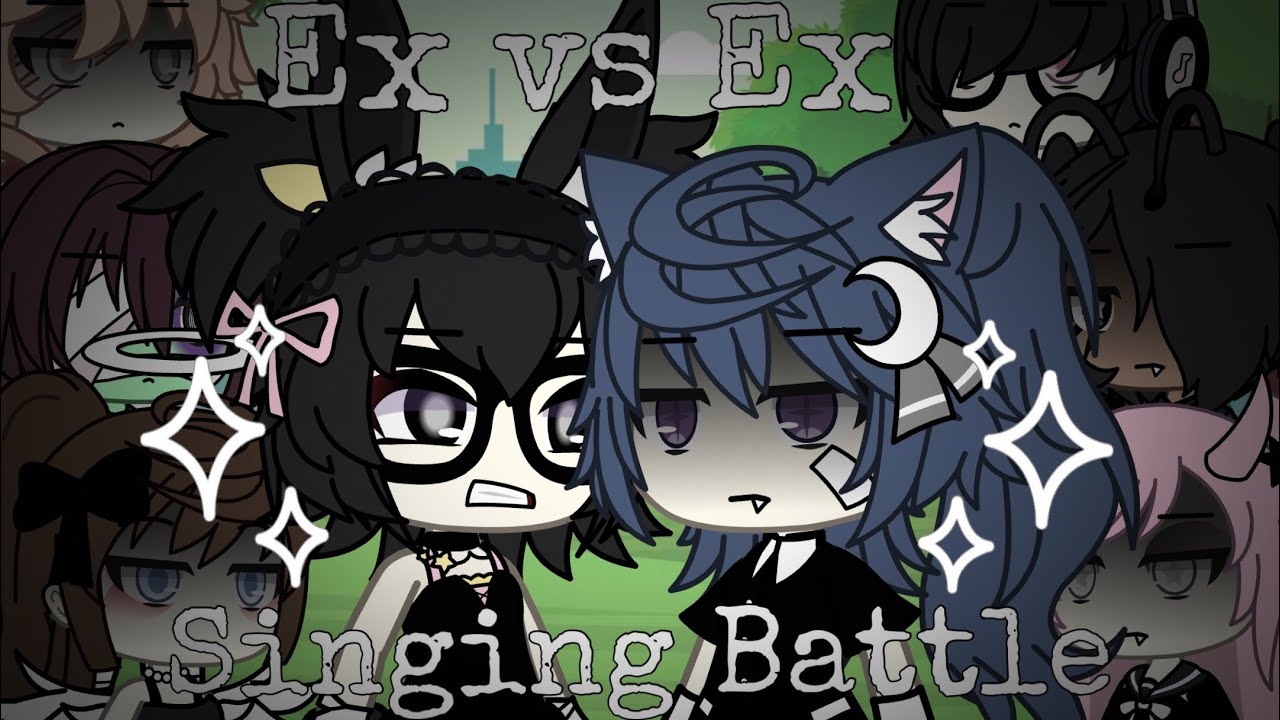 Ex vs Ex Singing Battle || GLSB || WLW || Gacha Life|| More New OCs