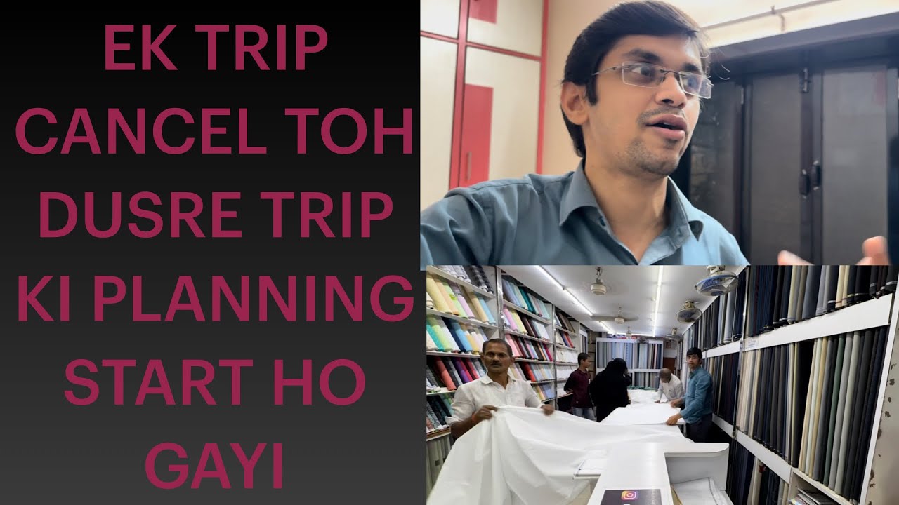 Ek trip cancel toh dusre trip ki planning start ho gayi. !!!!