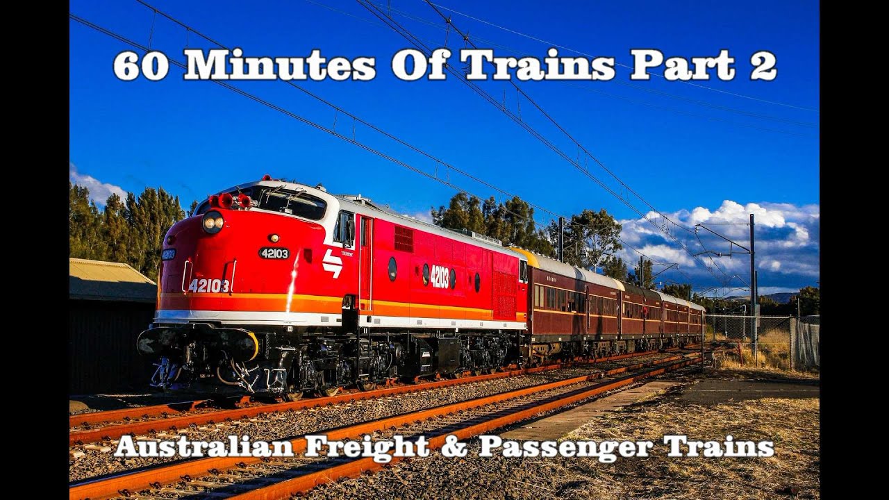 60 Minutes Of Australian Freight & Passenger Trains Compilation Part 2