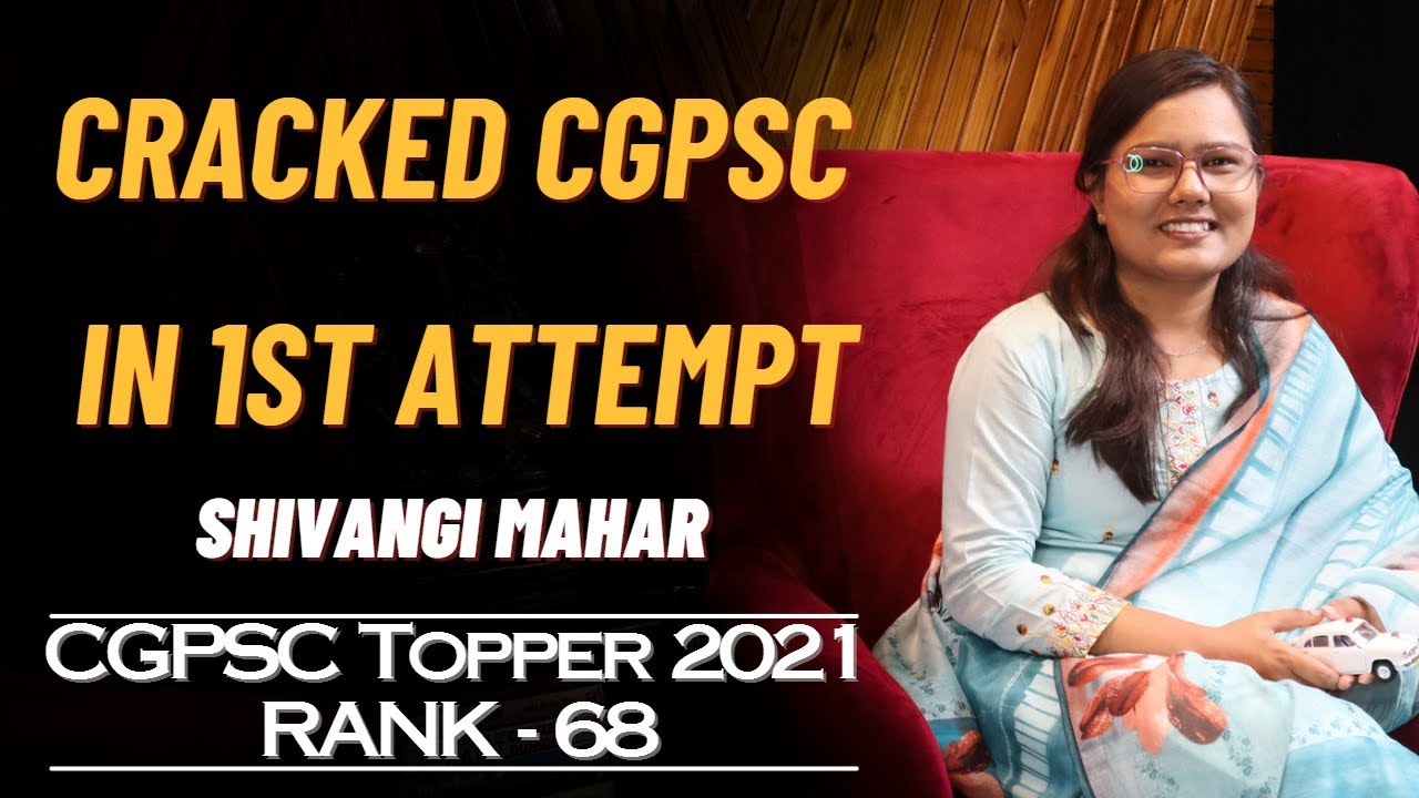 Unfiltered conversation with CGPSC topper | Shivangi Mahar | CGPSC 2021 Rank 68
