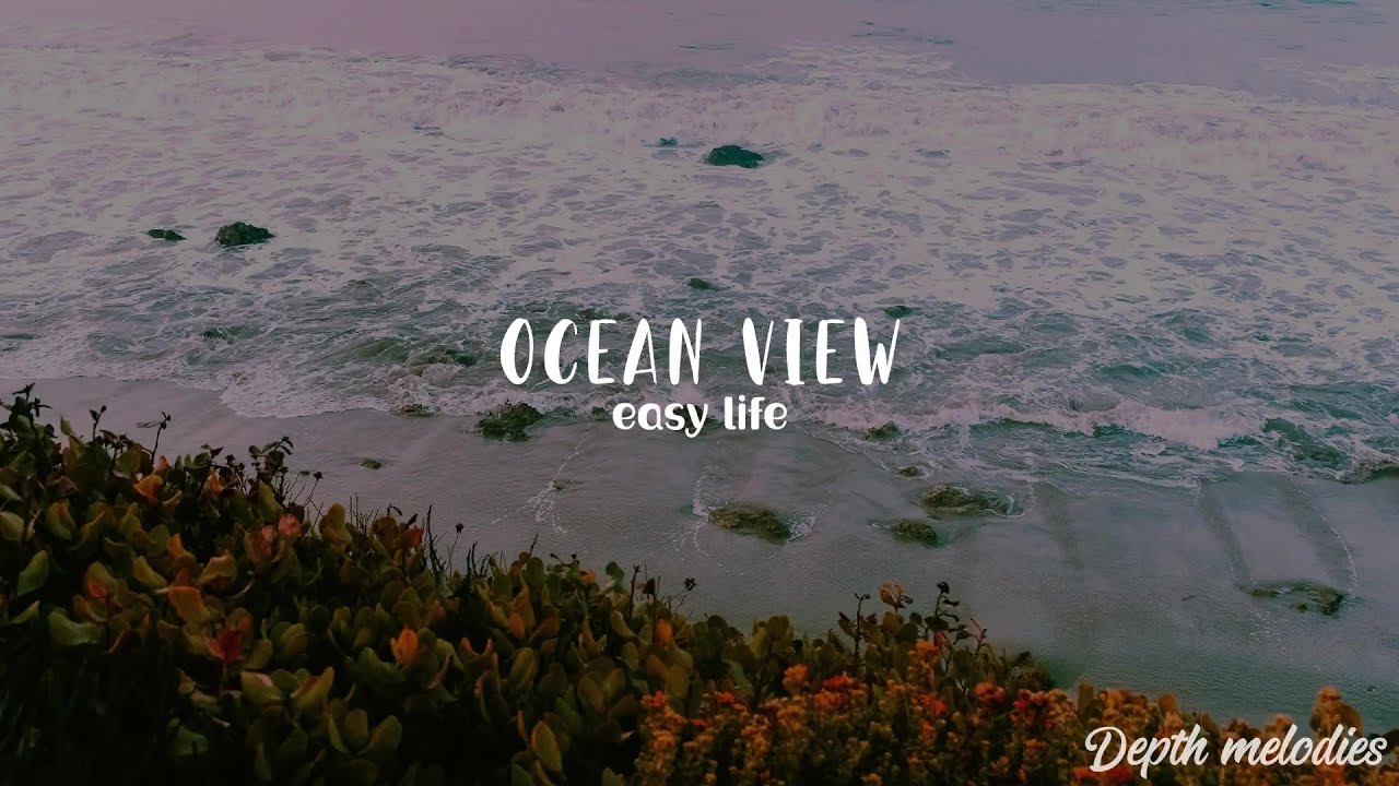 easy life - ocean view [Lyrics] [Sub. Español]