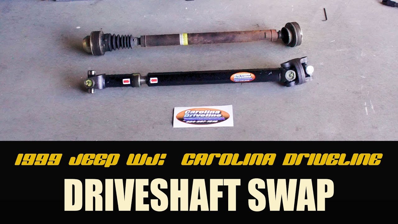 1999 JEEP WJ: Carolina Driveshaft Swap Part 1