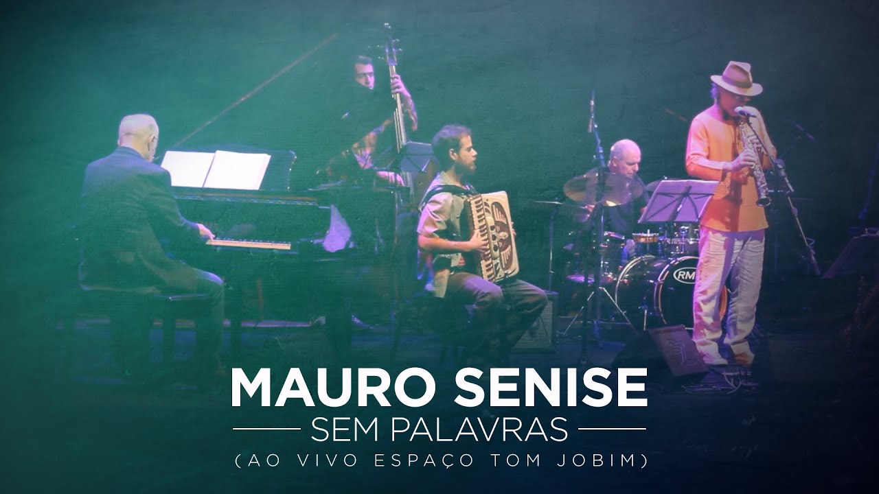 Mauro Senise - Sem Palavras (Ao vivo Espa&ccedil;o Tom Jobim)
