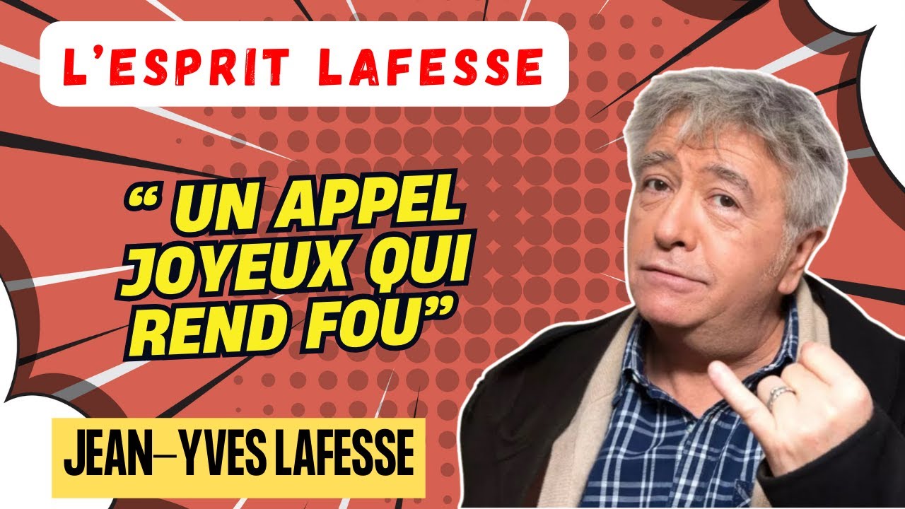 LAFESSE LÉGENDAIRE | Un appel joyeux qui rend fou