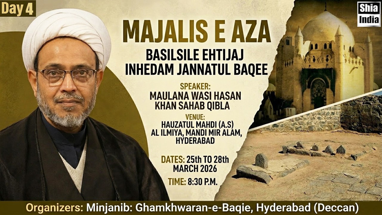 🔴 LIVE: Day 4 : Majalis e Aza Basilsile Ehtijaj Inhedam Jannatul Baqee | Maulana Wasi Hasan Khan