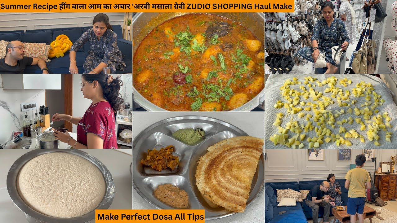 Summer Recipe हींग वाला आम का अचार 'अरबी मसाला ग्रेवी ZUDIO SHOPPING Haul Make Perfect Dosa All Tips