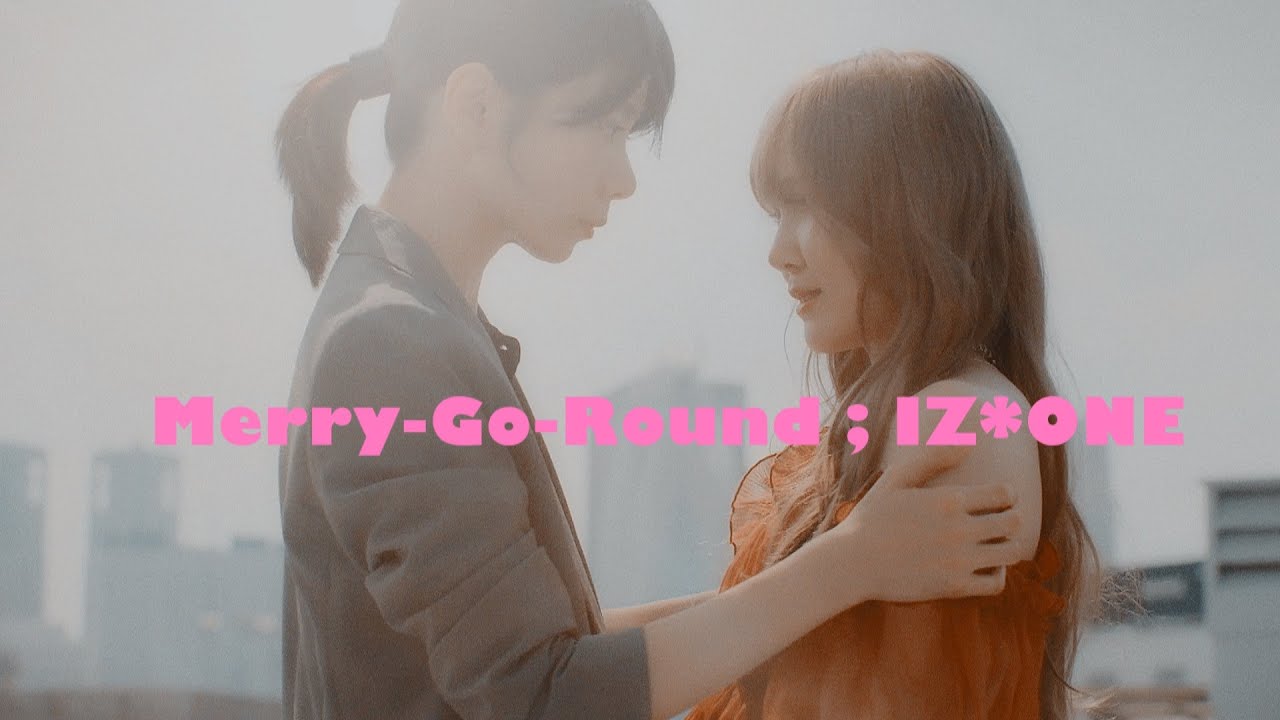 [FMV]  Ayaka is in Love with Hiroko! - あやひろ ㅡ Merry-Go-Round ;  IZ*ONE