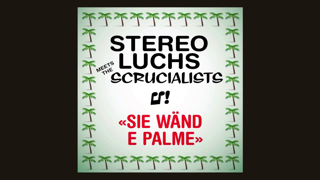 Stereo Luchs - Sie wänd e Palme