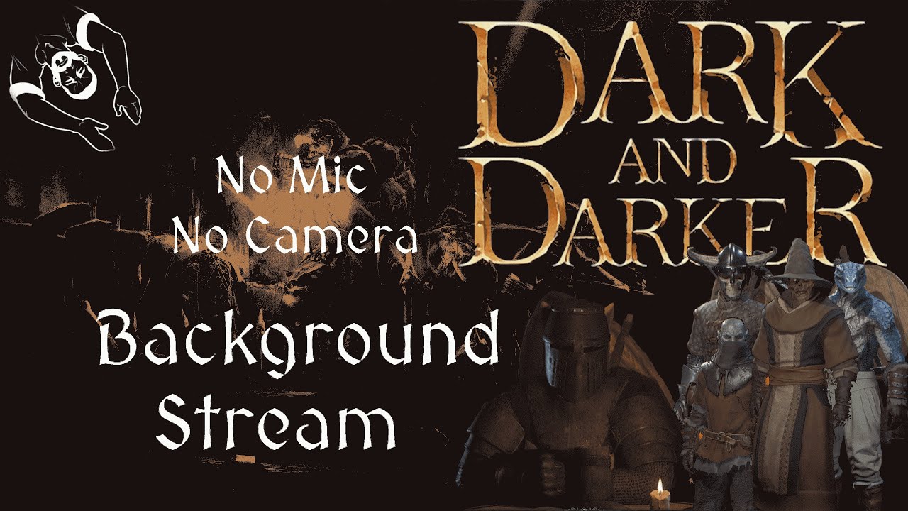 Dark and Darker: Background Stream. No Mic. No Camera. Just chill (New Wipe)