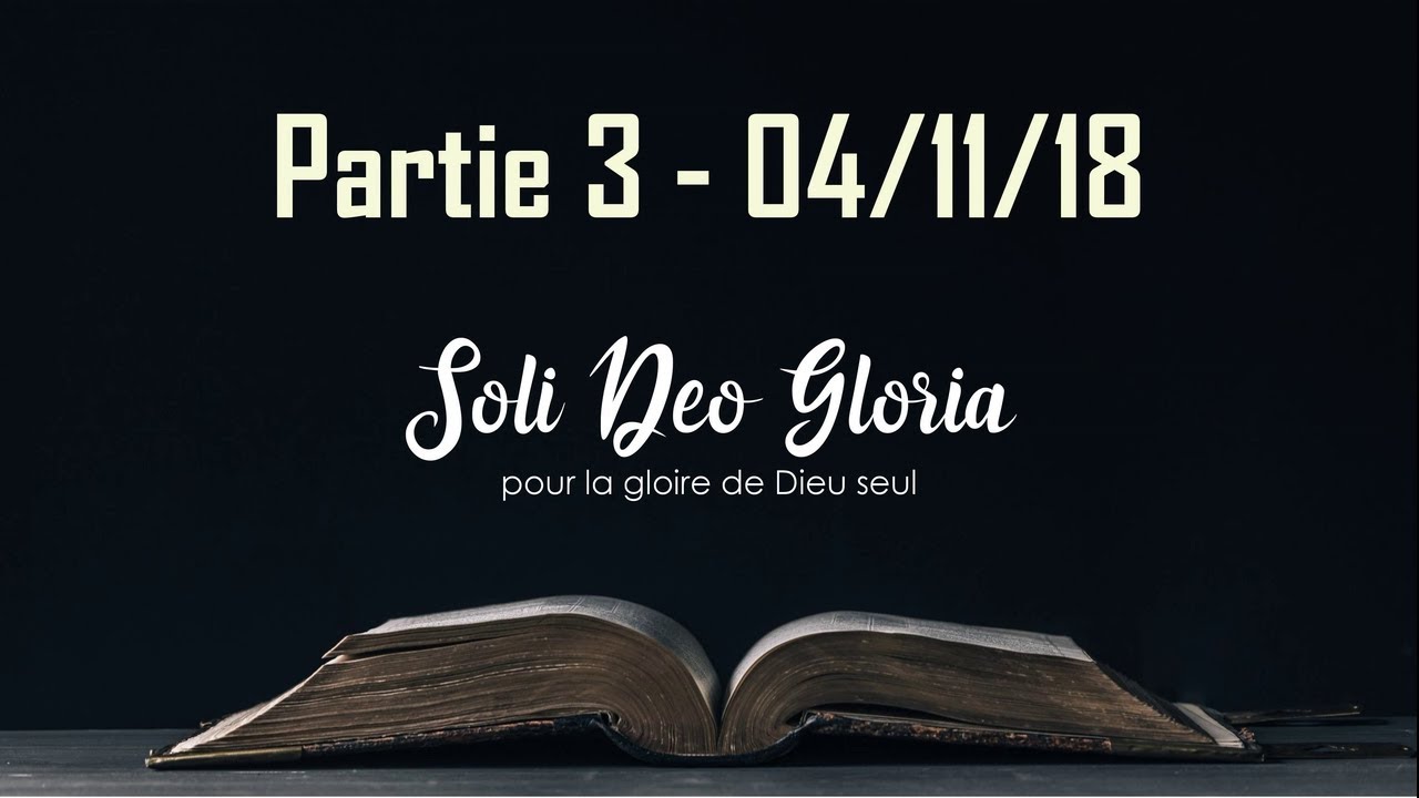Les cinq Solas de la Réforme Protestante : Partie 3/3