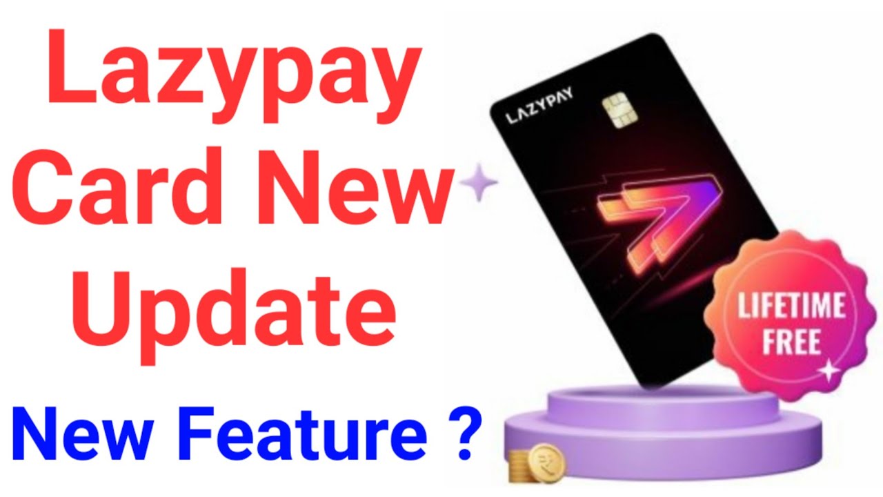 Lazypay Card New Update And New Feature ?